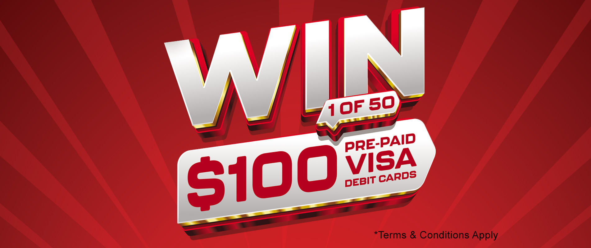 Win 1 of 50 $100 pre-paid visa debit cards